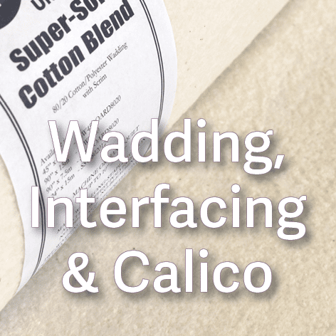 Wadding, Interfacing & Calico